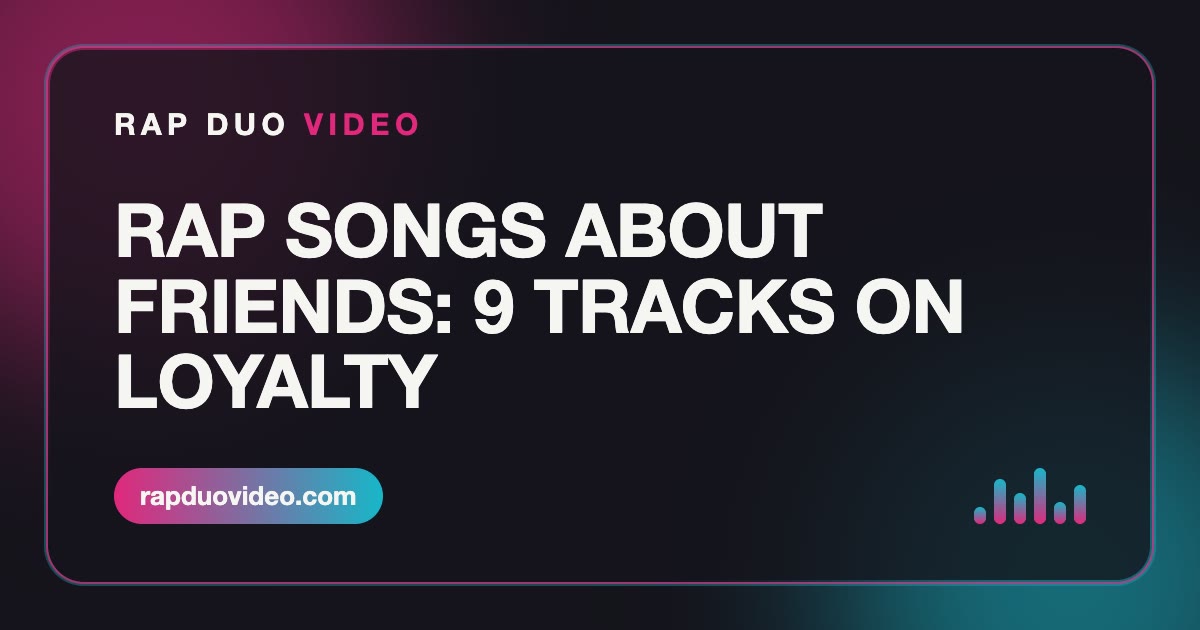 Guide card: rap songs about friends